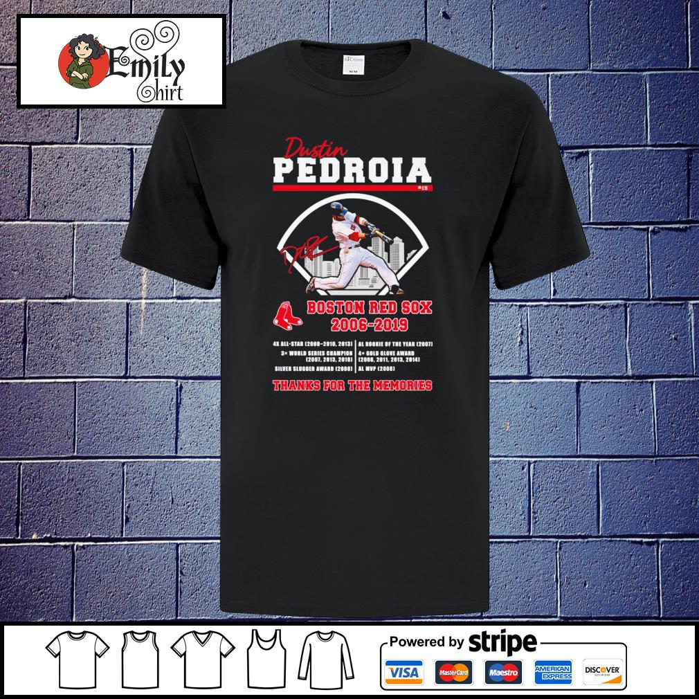 Official 15 Dustin Pedroia Boston Red Sox 2006 2019 Signature Thanks For  The Memories Shirt, hoodie, sweater, long sleeve and tank top