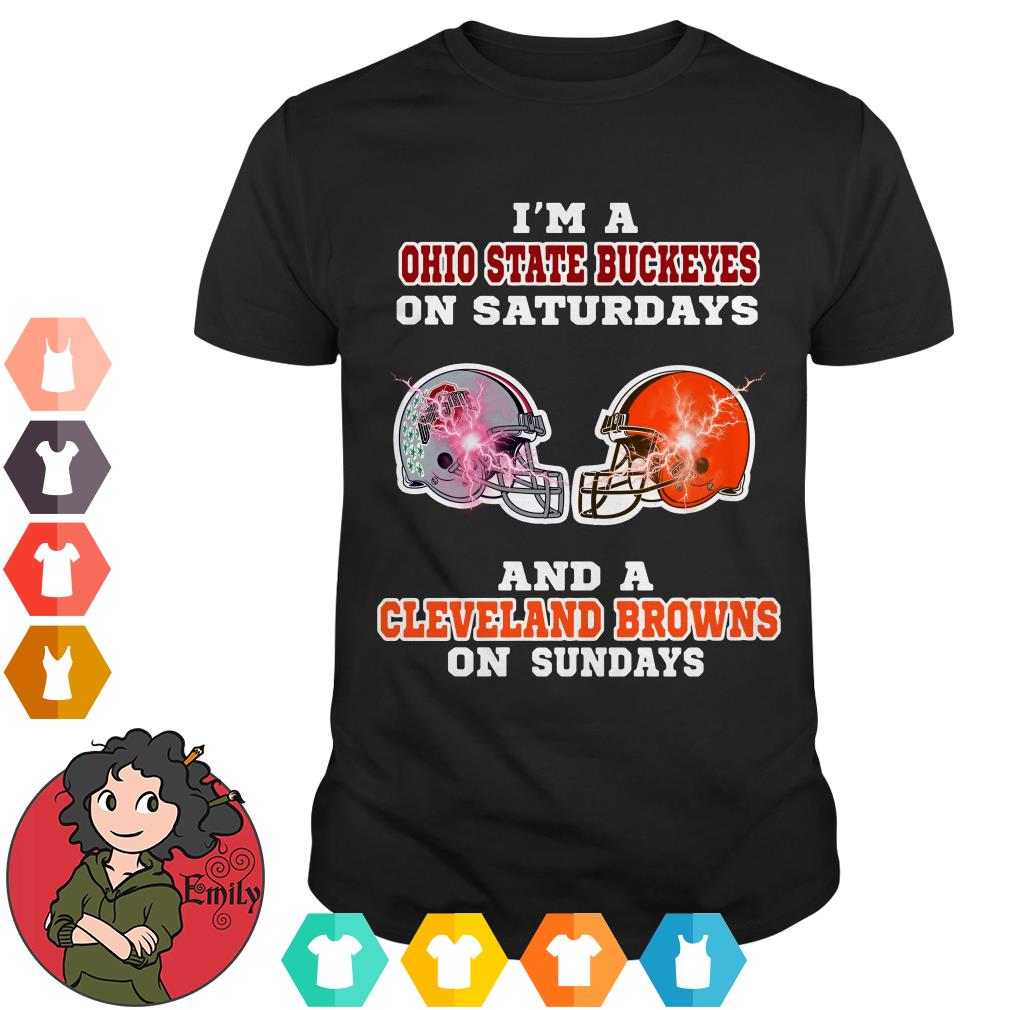 I'm a Ohio State Buckeyes on Saturdays and a Cleveland Browns on Sundays  shirt – Emilytees – Shop trending shirts in the USA – Emilytees Fashion LLC  – Store  Collection Home