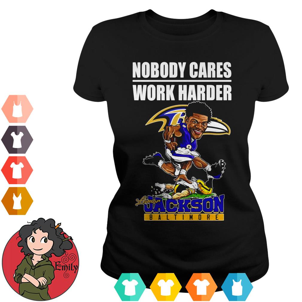 Baltimore Ravens Nobody Cares Work Harder T-shirt, Sweatshirt, Hoodie