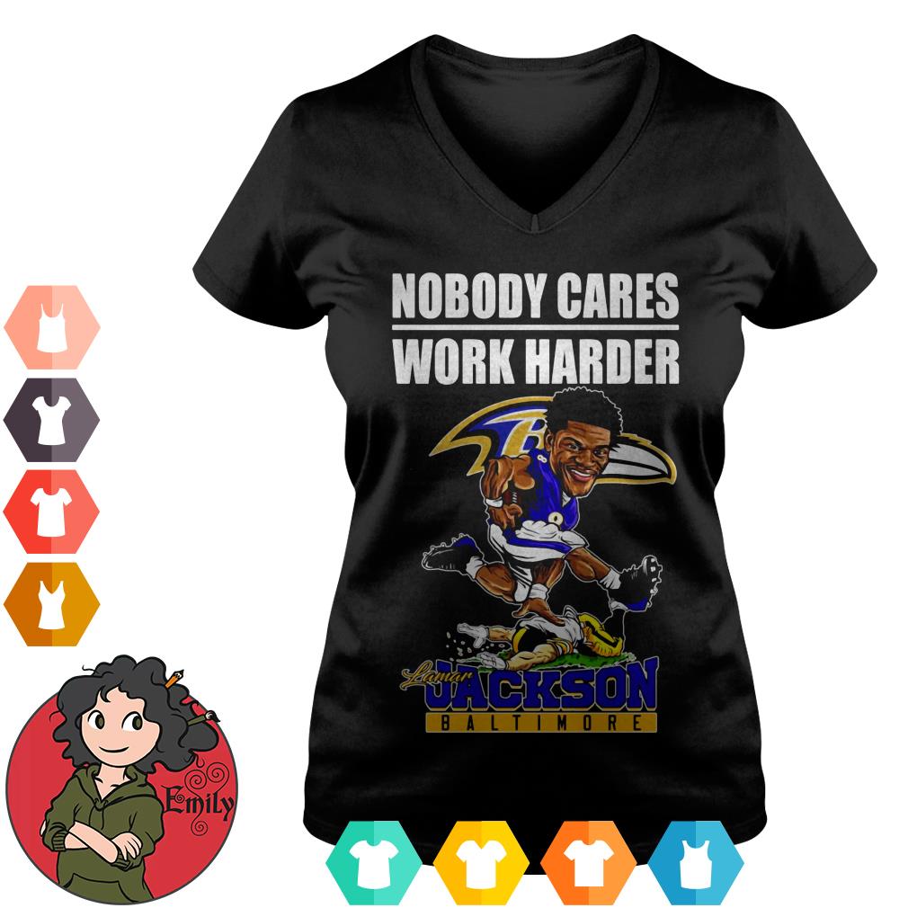 Baltimore nobody cares work harder shirt, hoodie, sweater and v-neck t-shirt