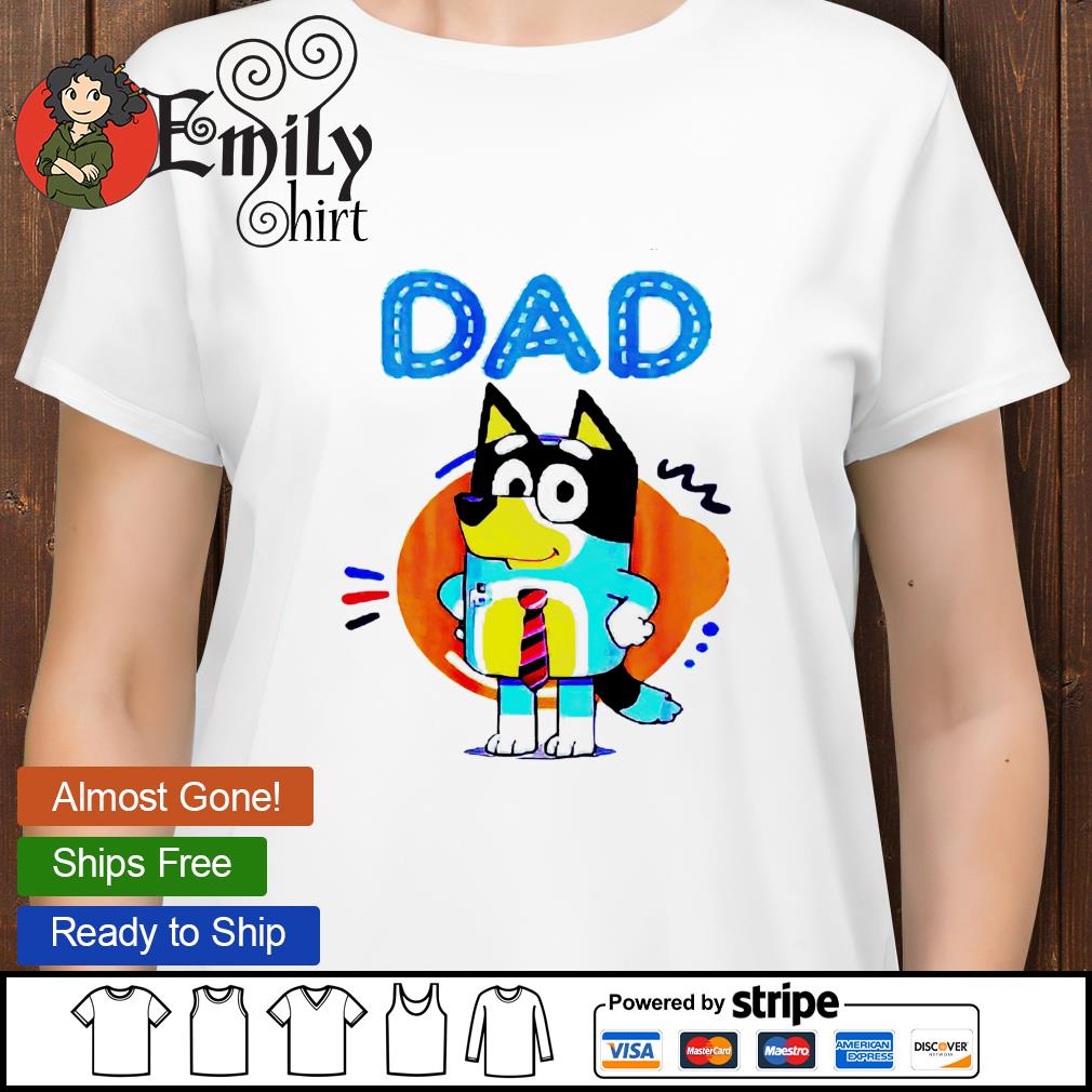 bluey t shirt fathers day