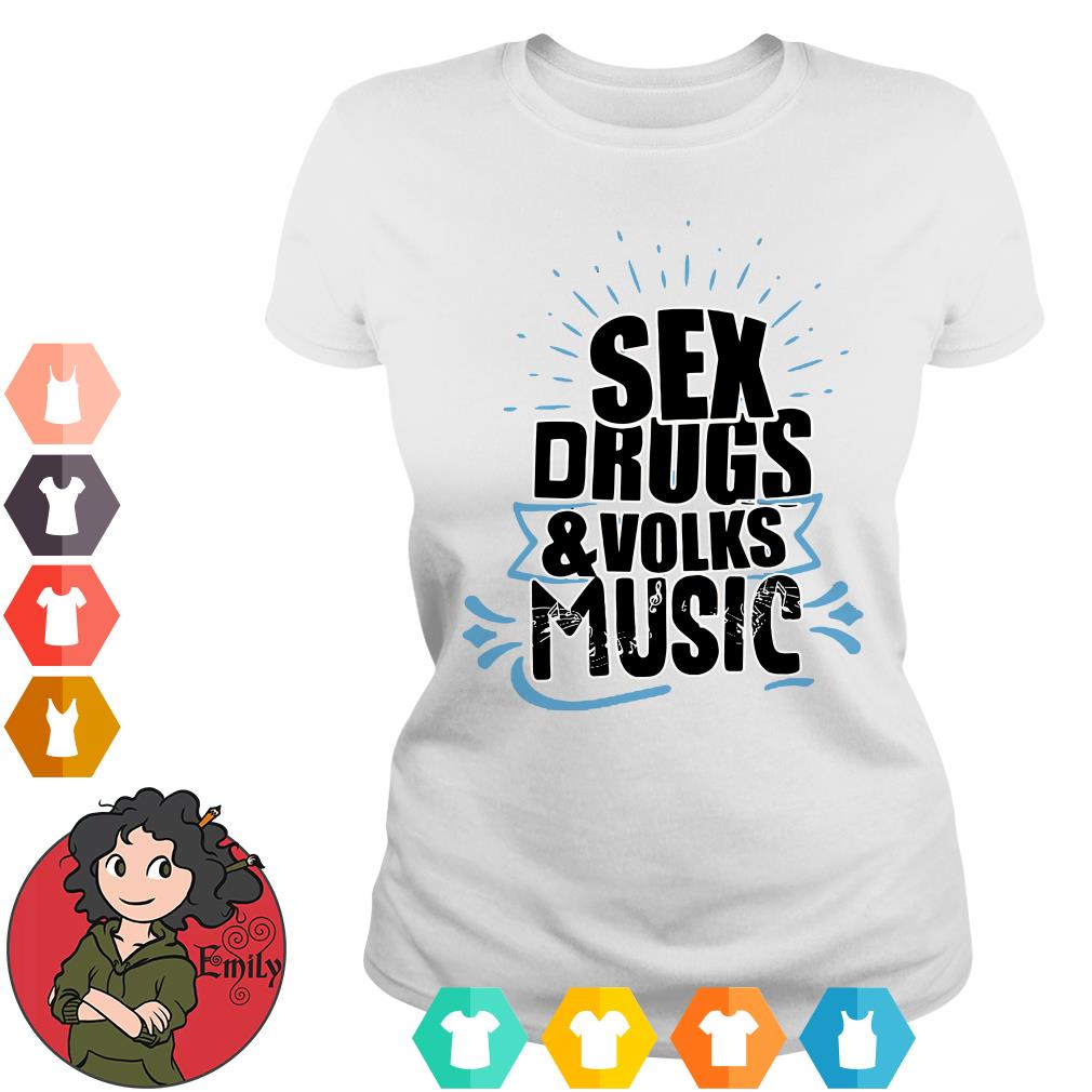 Sex drugs and volksmusik shirt – Emilytees – Shop trending shirts in the USA – Emilytees Fashion image