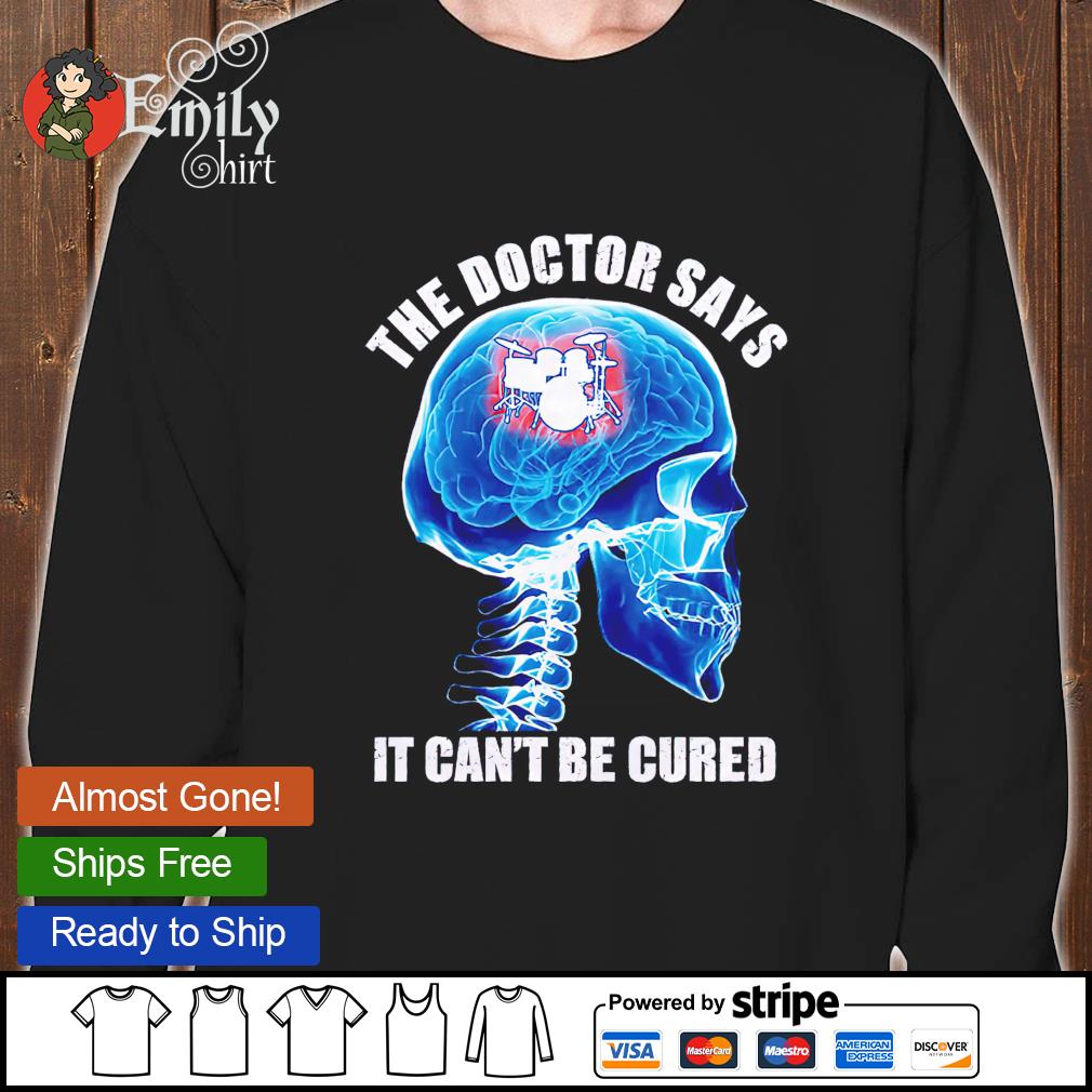 Doctor Says It Cant Be Cured Dallas Cowboys T-Shirt - T-shirts Low Price