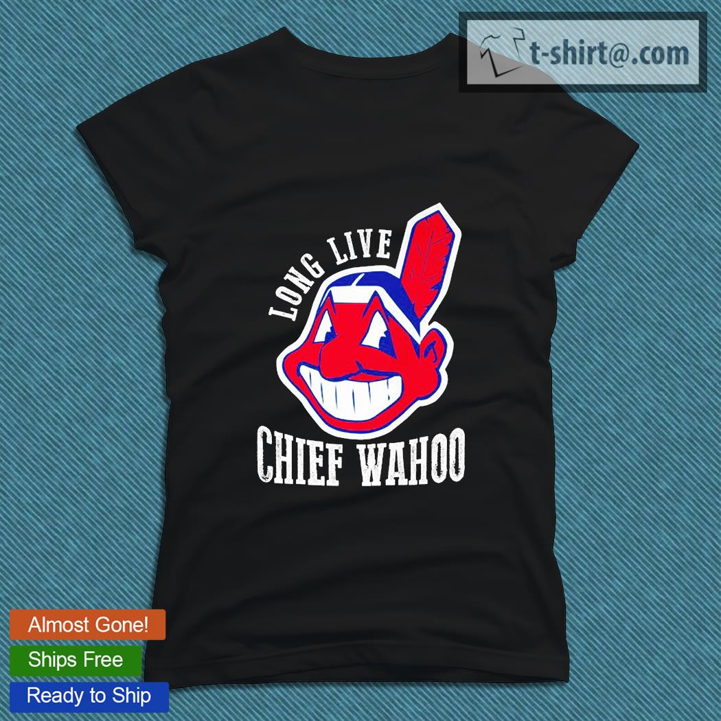 Long Live Chief Wahoo T-shirt – Emilytees – Shop trending shirts