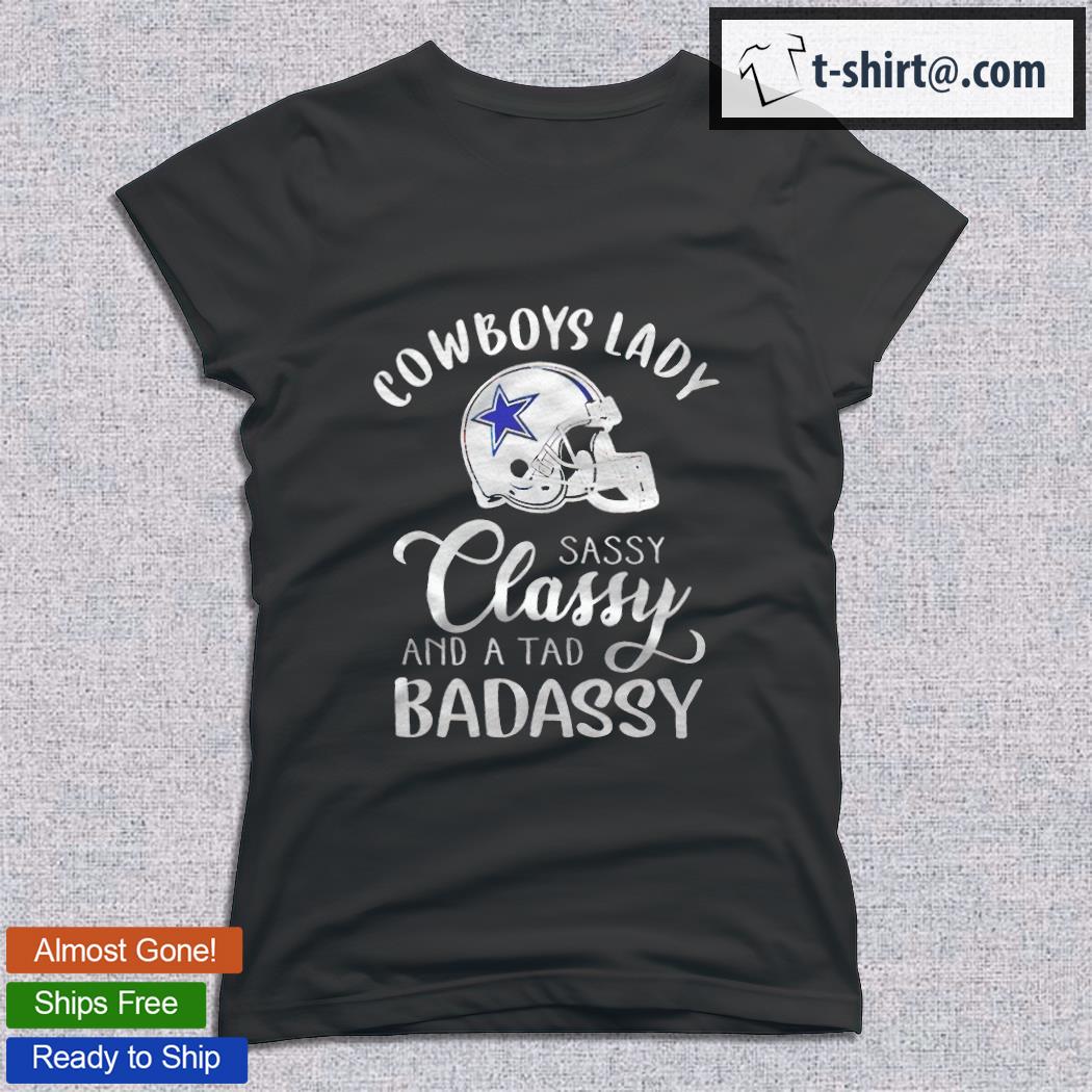 Dallas Cowboys lady sassy classy and a tad badassy 2022 T-shirt – Emilytees  – Shop trending shirts in the USA – Emilytees Fashion LLC – Store   Collection Home Page Sports &