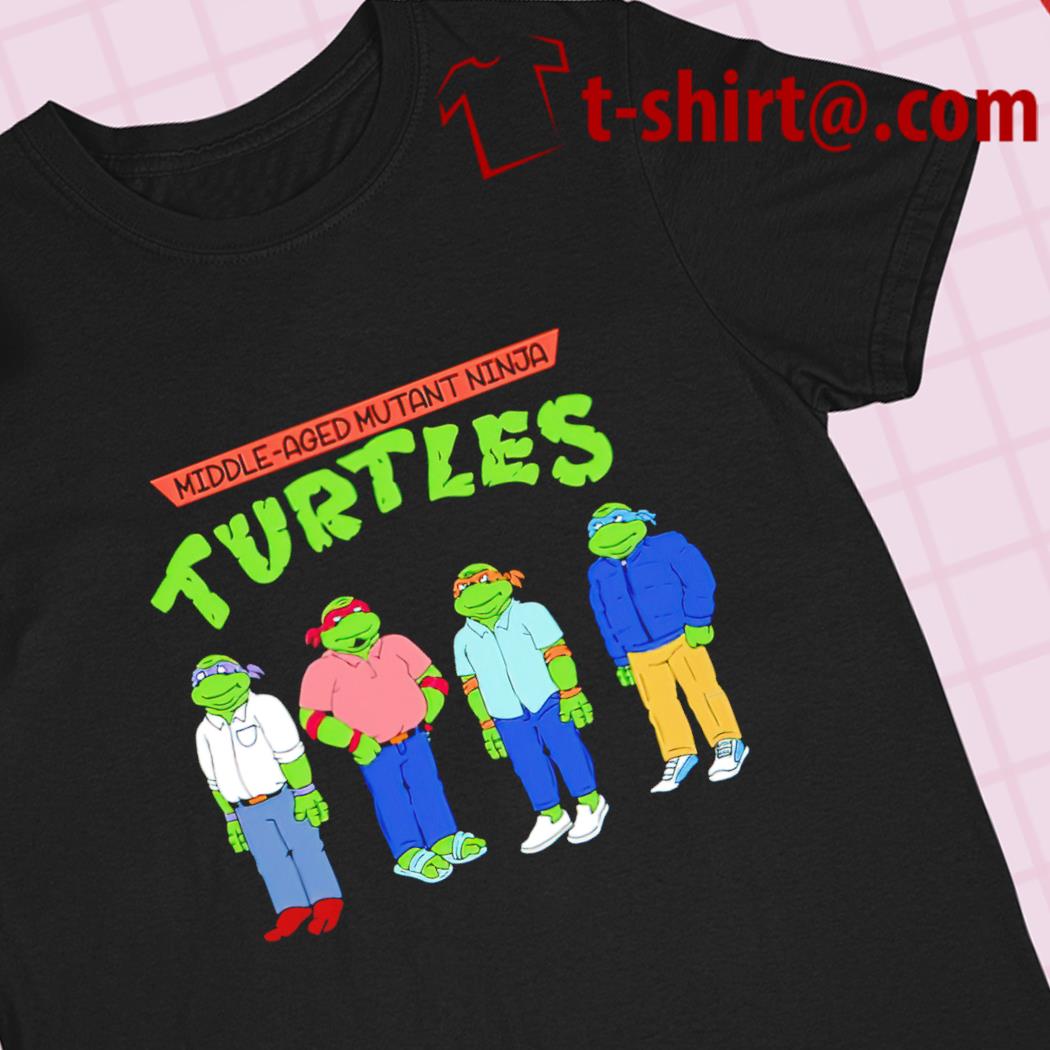 https://images.emilytees.com/2022/01/middle-aged-mutant-ninja-turtles-funny-t-shirt-shirt.jpg