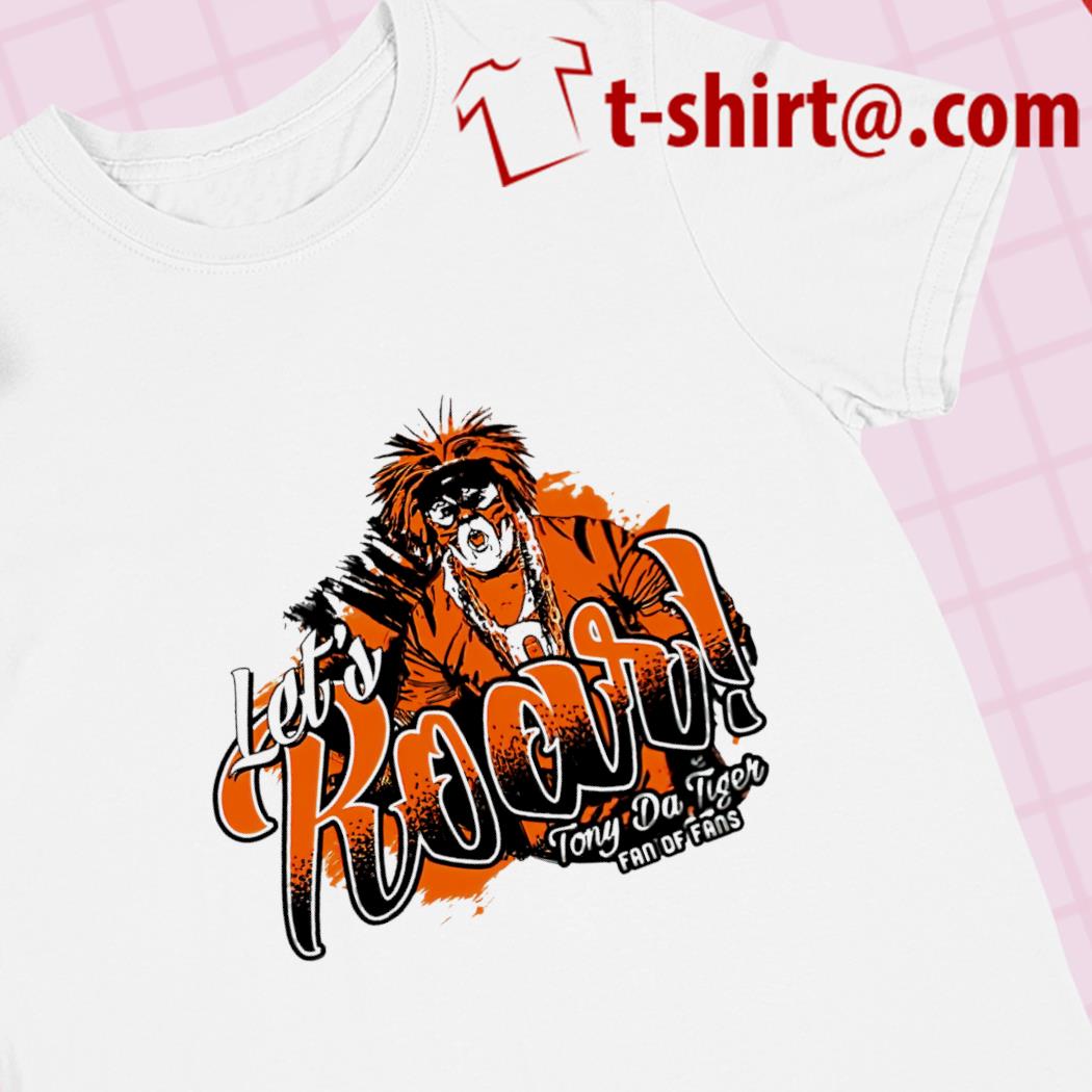 Cincinnati Bengals football let's roar Tony Da Tiger fan of fans 2022 T-shirt