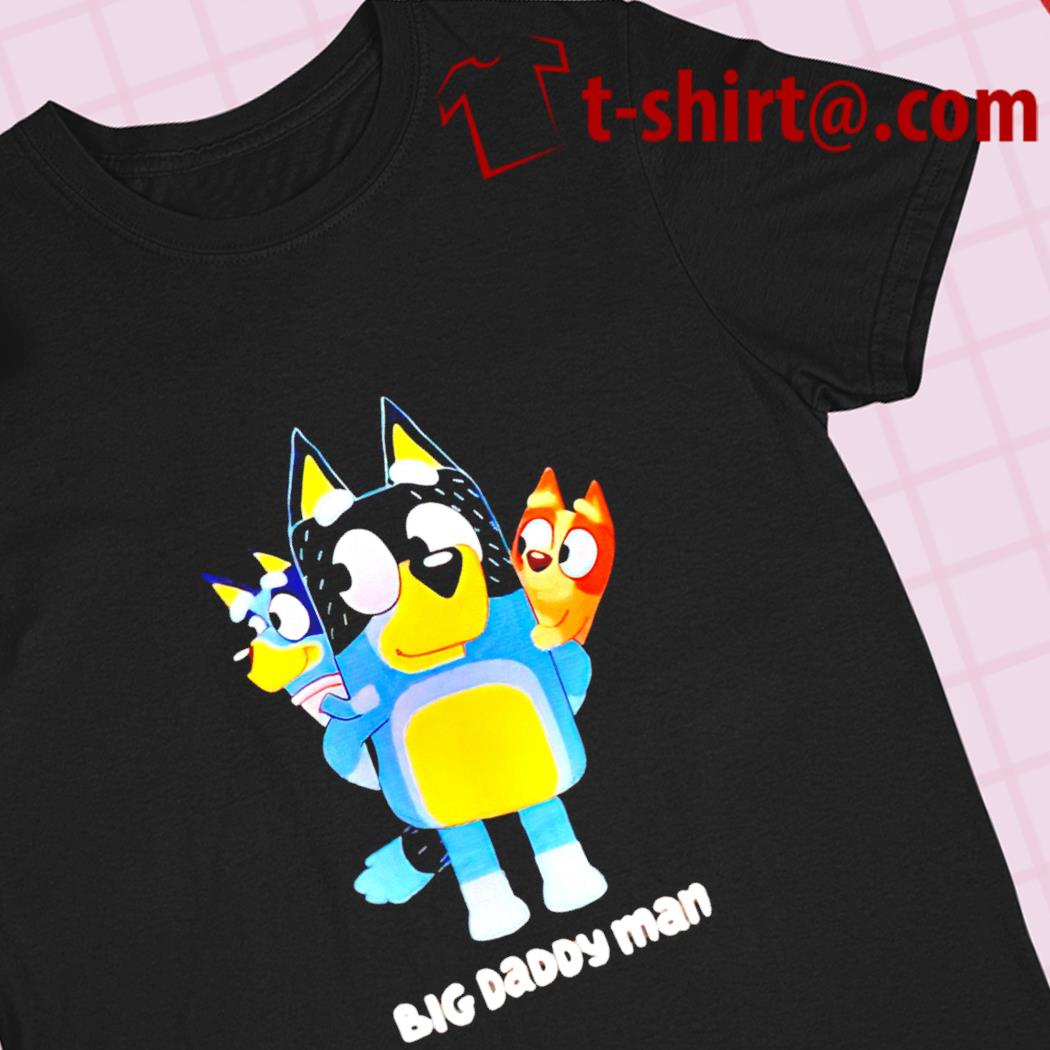 Big daddy man Bluey characters funny 2023 T-shirt – Emilytees
