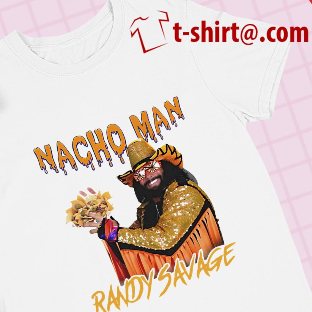 Nacho Man Randy Savage funny 2023 T-shirt