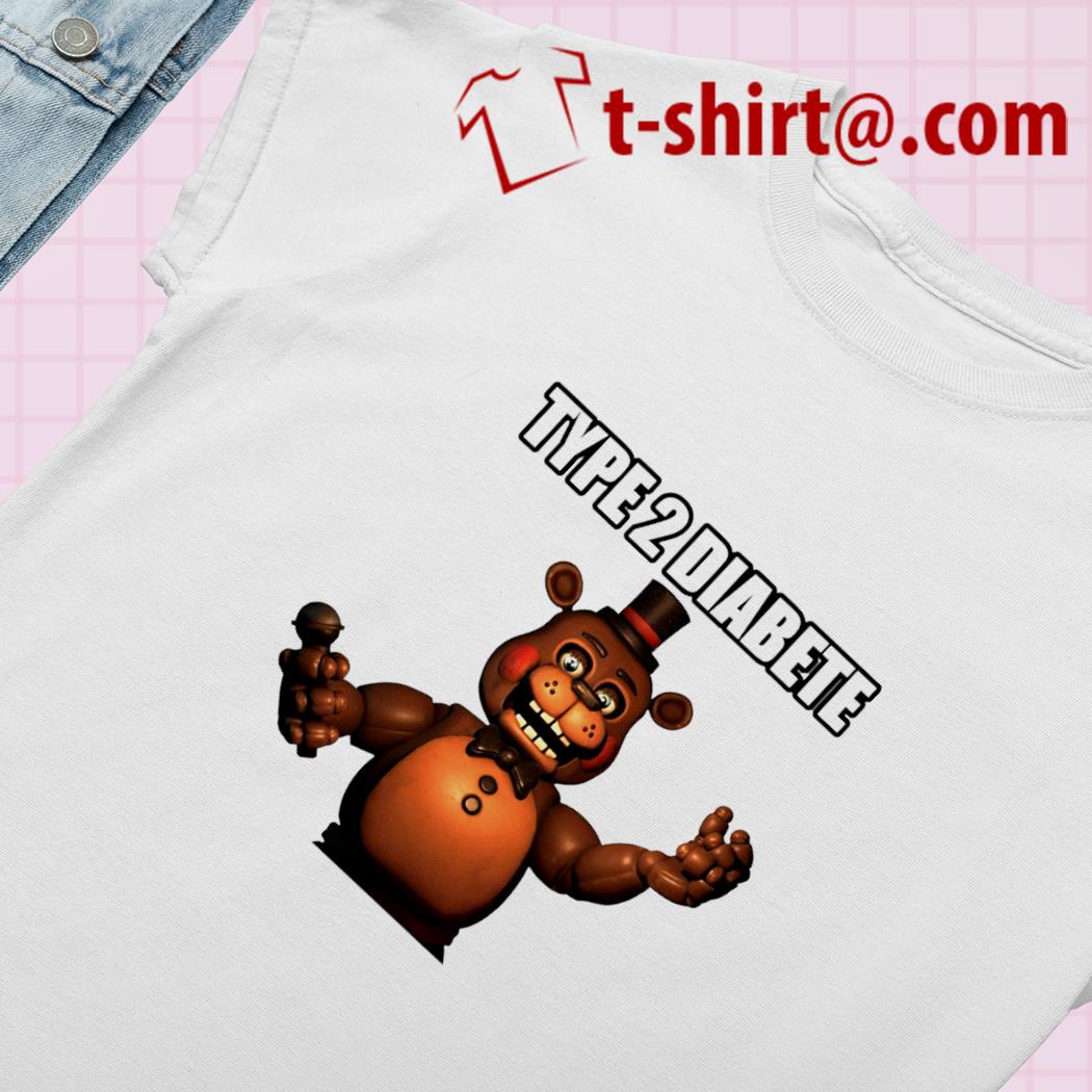 Freddy Fazbear type 2 diabete funny T-shirt – Emilytees – Shop trending  shirts in the USA – Emilytees Fashion LLC – Store Emilytees.com Collection  Home Page Sports & Pop-culture Tee