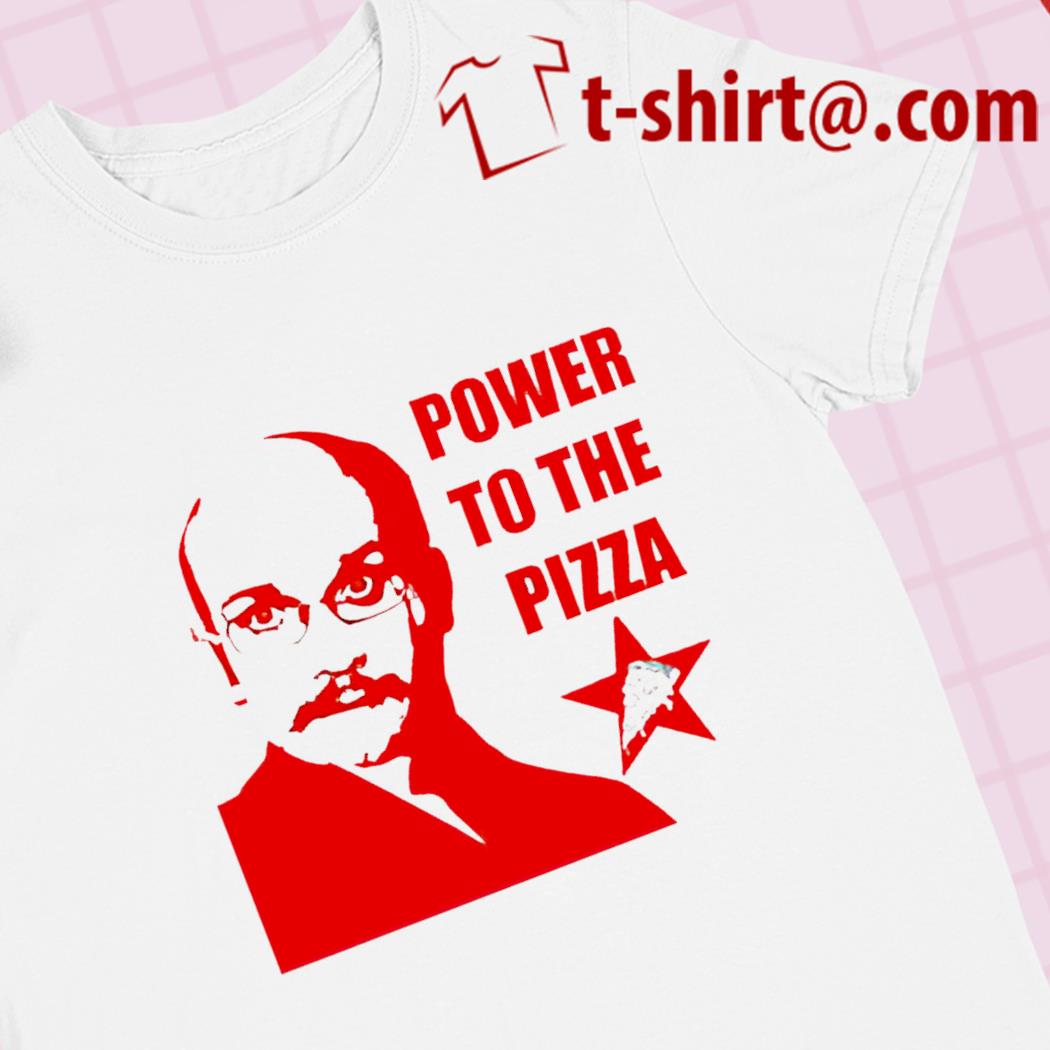 Power to the Pizza John funny T-shirt