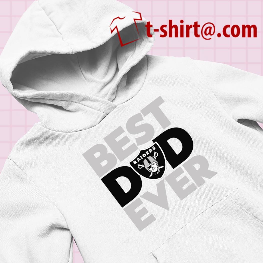 Official Las Vegas Raiders Best Dad Ever Logo Father's Day T-Shirt, hoodie,  sweater, long sleeve and tank top