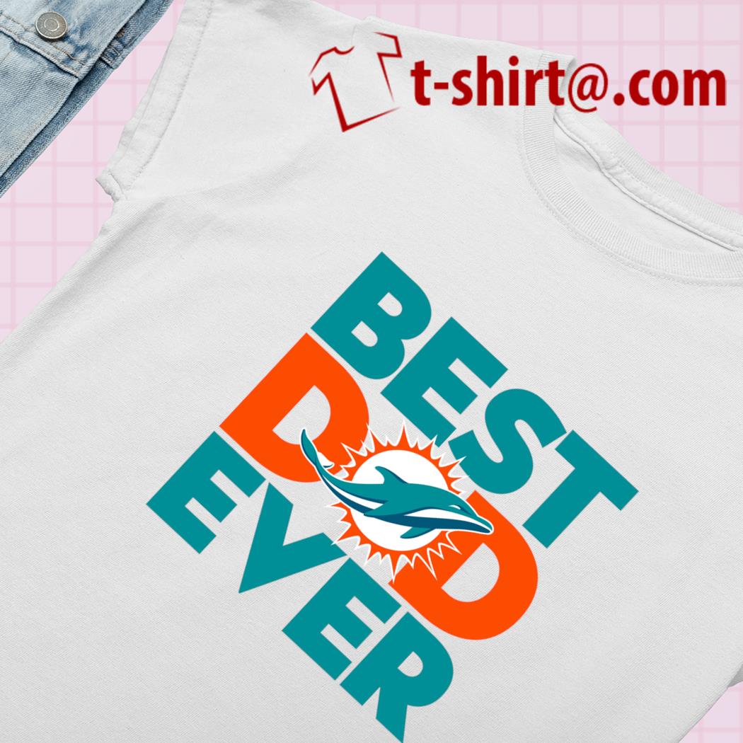 Official best dad ever NFL Miami Dolphins logo 2023 T-shirt – Emilytees –  Shop trending shirts in the USA – Emilytees Fashion LLC – Store   Collection Home Page Sports & Pop-culture Tee