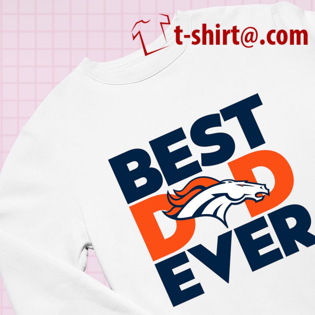 NFL, Shirts, Nfl Denver Broncos New Best Dad Ever Tee