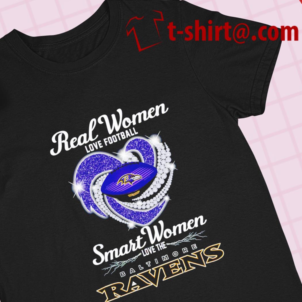 Real Women Love Football Smart Women Love The Baltimore Ravens